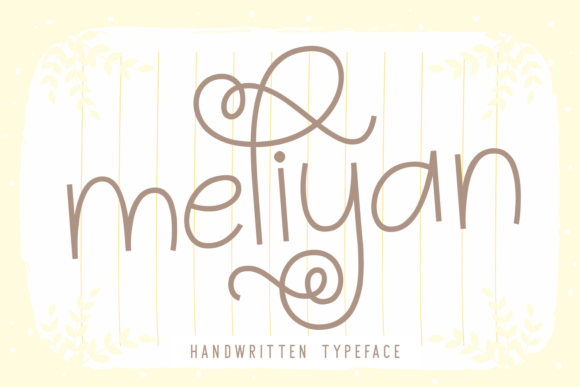 Enhance Your Campaign with Meliyan: A Delicate Script Font